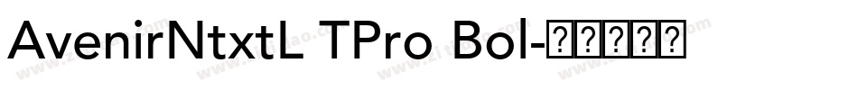 AvenirNtxtL TPro Bol字体转换